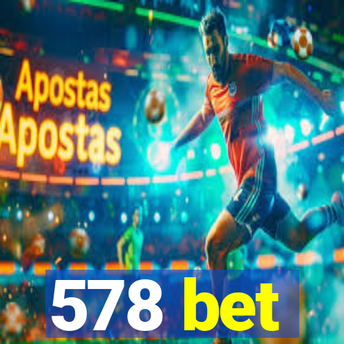 578 bet